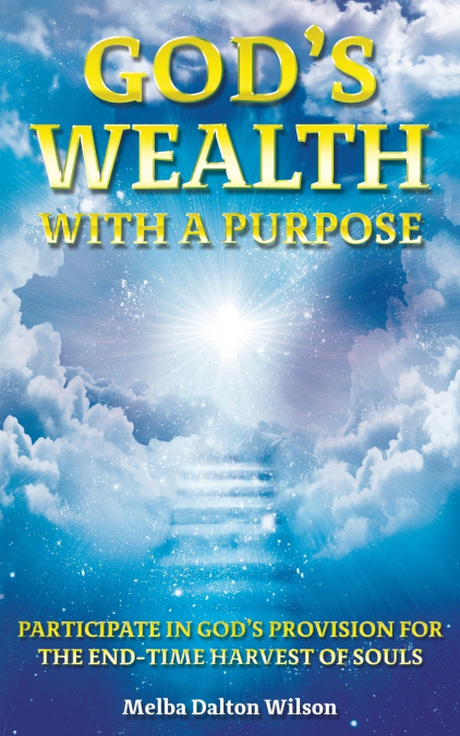 God’s WEALTH With A Purpose