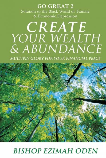 CREATE YOUR WEALTH & ABUNDANCE