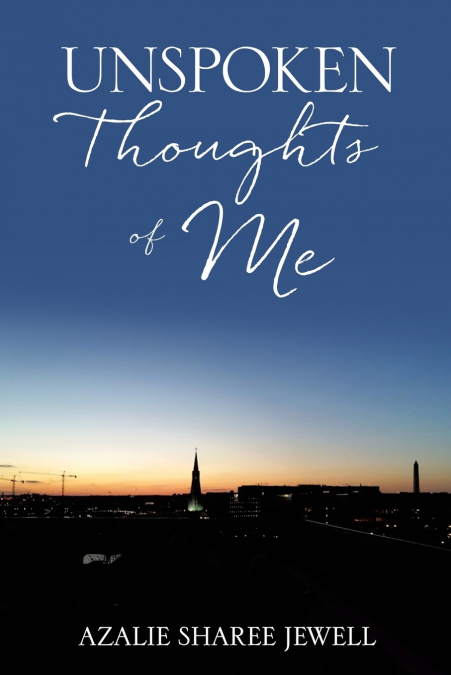 UNSPOKEN THOUGHTS OF ME