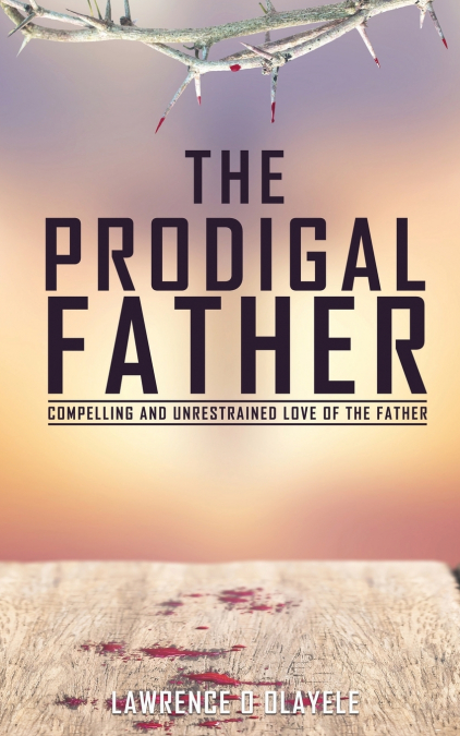 THE PRODIGAL FATHER