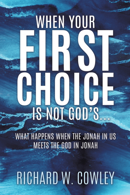 When Your First Choice Is Not God’s...