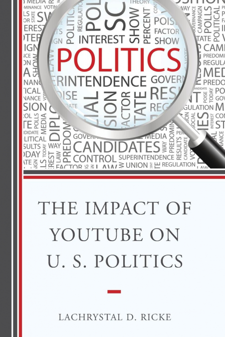 Impact of YouTube on U.S. Politics