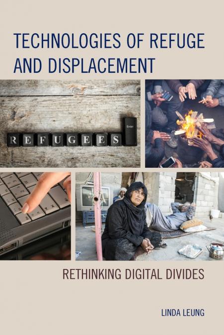 Technologies of Refuge and Displacement