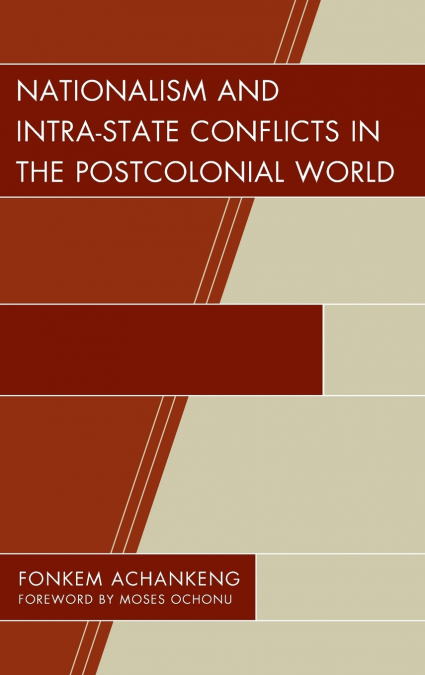Nationalism and Intra-State Conflicts in the Postcolonial World