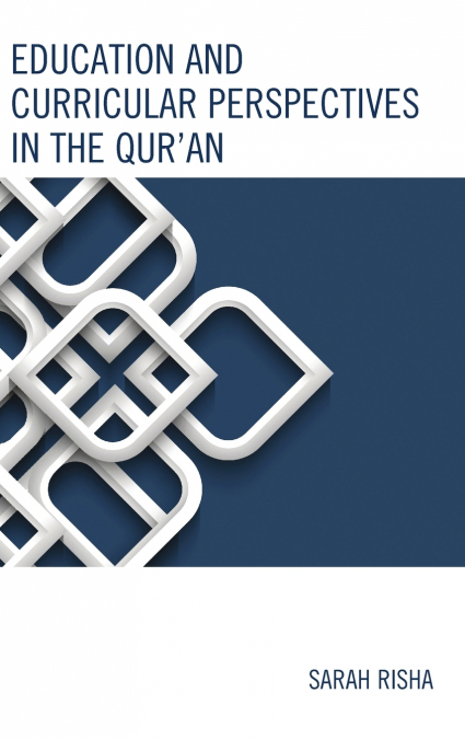 Education and Curricular Perspectives in the Qur’an