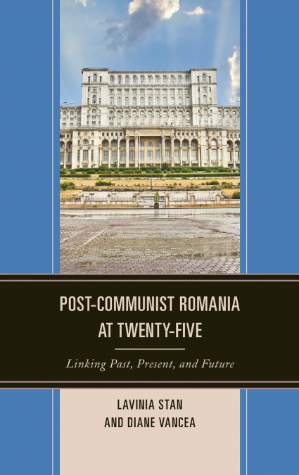Post-Communist Romania at Twenty-Five