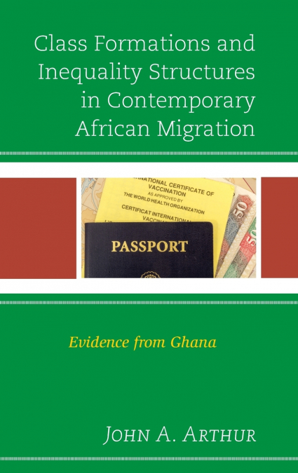 Class Formations and Inequality Structures in Contemporary African Migration