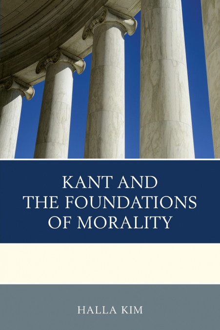Kant and the Foundations of Morality