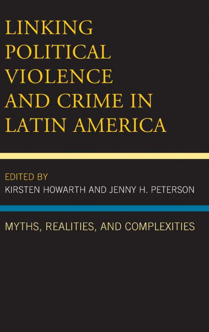 Linking Political Violence and Crime in Latin America