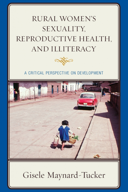 Rural Women’s Sexuality, Reproductive Health, and Illiteracy
