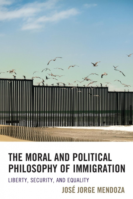 Moral and Political Philosophy of Immigration