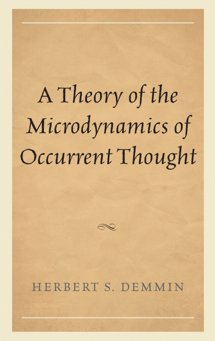 Theory of the Microdynamics of Occurrent Thought