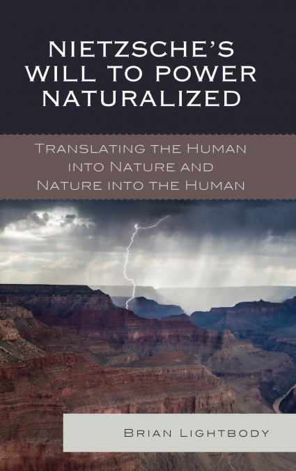 Nietzsche’s Will to Power Naturalized