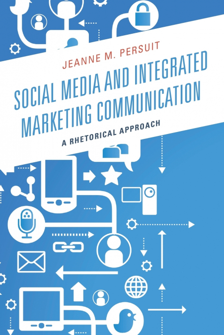 Social Media and Integrated Marketing Communication