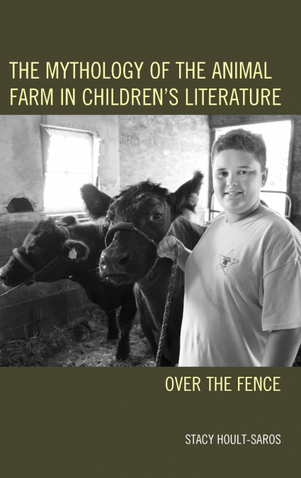 The Mythology of the Animal Farm in Children’s Literature