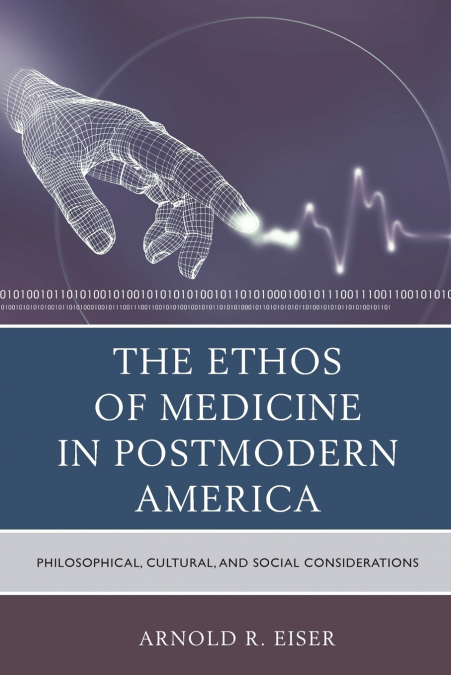 Ethos of Medicine in Postmodern America