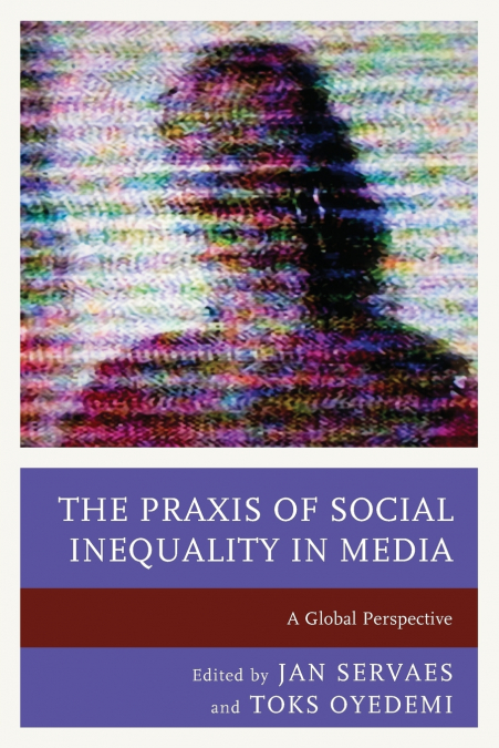 Praxis of Social Inequality in Media