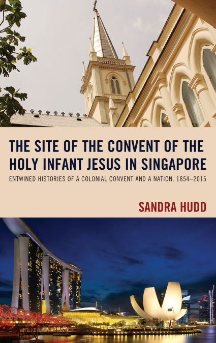 Site of the Convent of the Holy Infant Jesus in Singapore