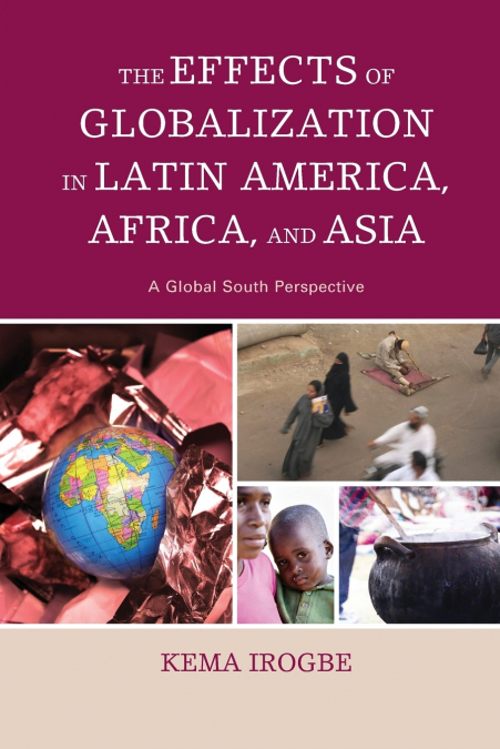 Effects of Globalization in Latin America, Africa, and Asia
