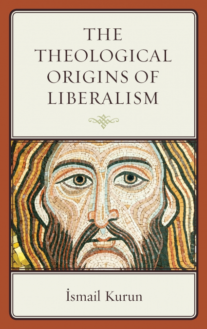 Theological Origins of Liberalism