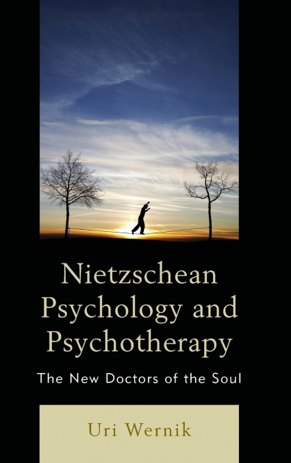 Nietzschean Psychology and Psychotherapy