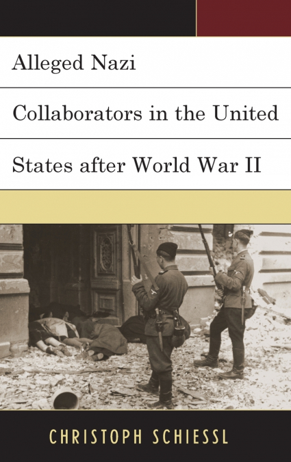 Alleged Nazi Collaborators in the United States after World War II