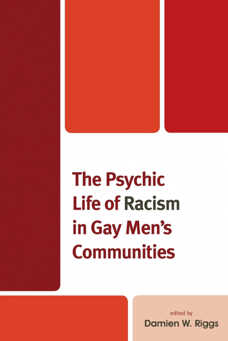 The Psychic Life of Racism in Gay Men’s Communities