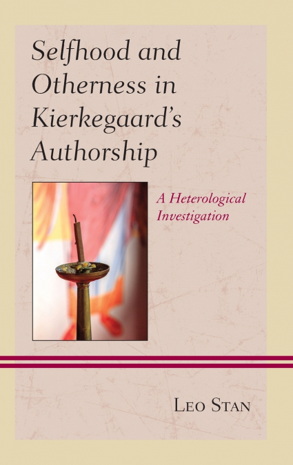 Selfhood and Otherness in Kierkegaard’s Authorship