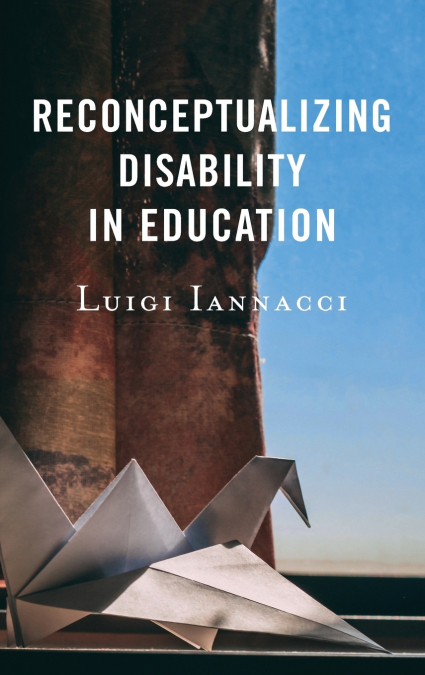 Reconceptualizing Disability in Education