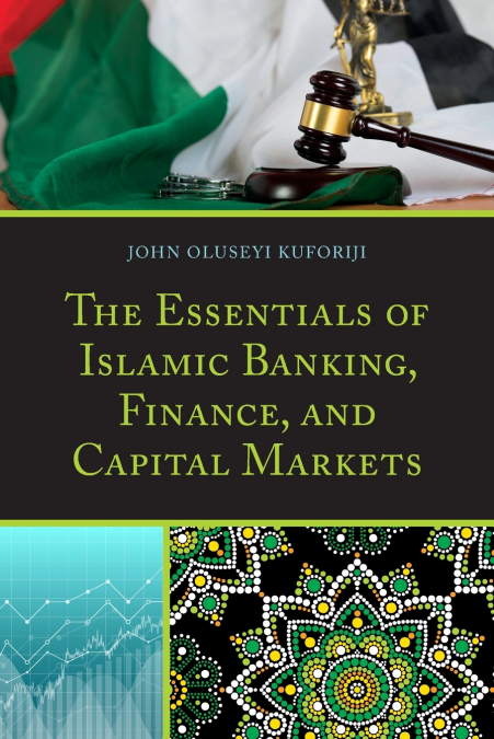 Essentials of Islamic Banking, Finance, and Capital Markets