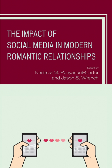 Impact of Social Media in Modern Romantic Relationships