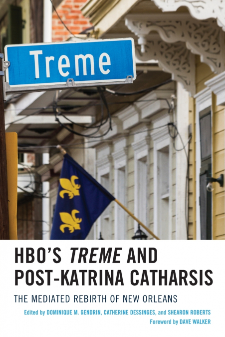 HBO’s Treme and Post-Katrina Catharsis
