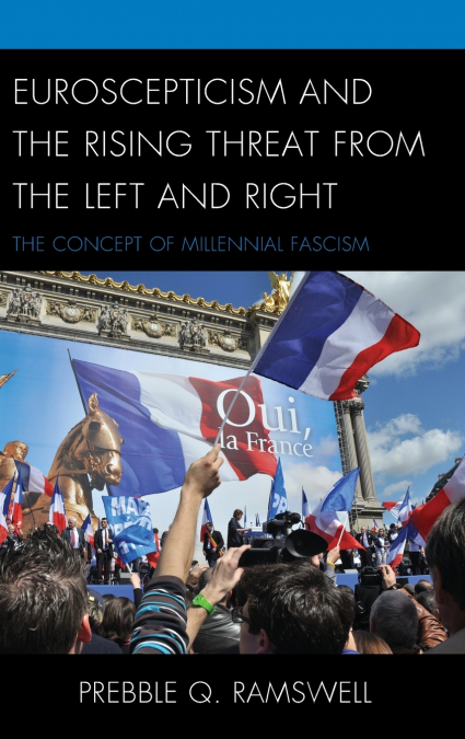Euroscepticism and the Rising Threat from the Left and Right
