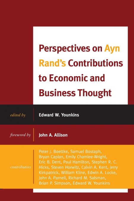 Perspectives on Ayn Rand’s Contributions to Economic and Business Thought