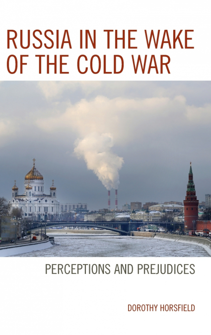 Russia in the Wake of the Cold War