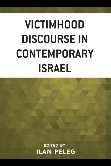 Victimhood Discourse in Contemporary Israel