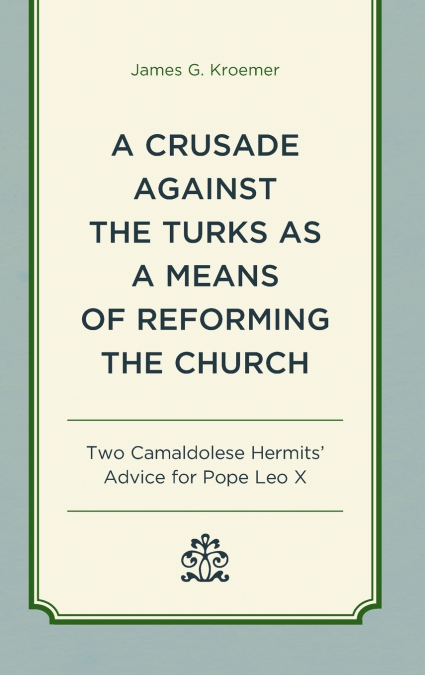Crusade Against the Turks as a Means of Reforming the Church