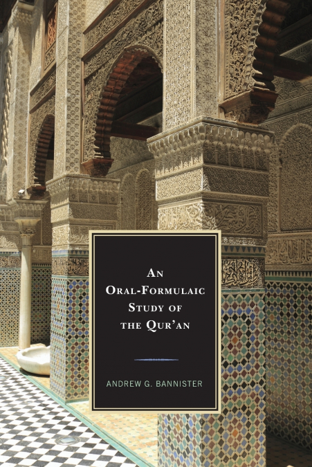 Oral-Formulaic Study of the Qur’an