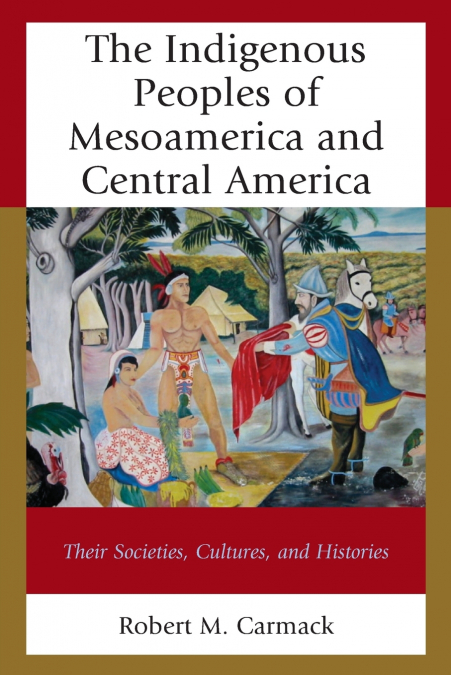 Indigenous Peoples of Mesoamerica and Central America