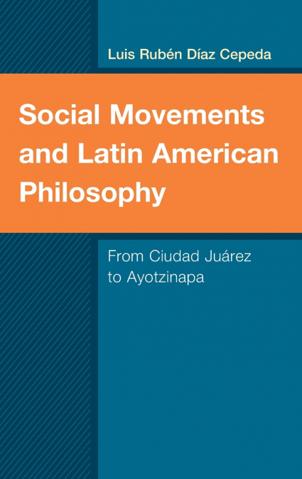 Social Movements and Latin American Philosophy