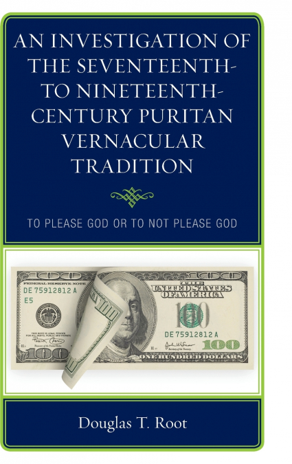Investigation of the Seventeenth- to Nineteenth-Century Puritan Vernacular Tradition
