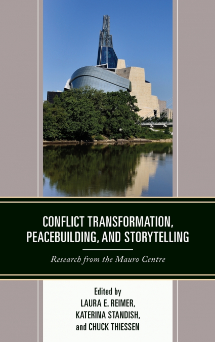 Conflict Transformation, Peacebuilding, and Storytelling