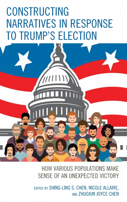 Constructing Narratives in Response to Trump’s Election
