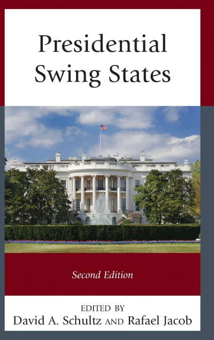 Presidential Swing States, Second Edition
