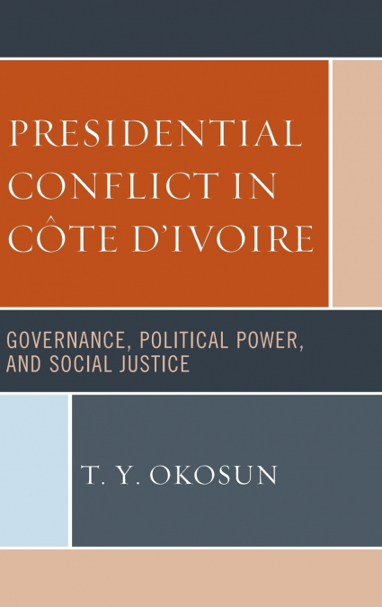 Presidential Conflict in Côte d’Ivoire