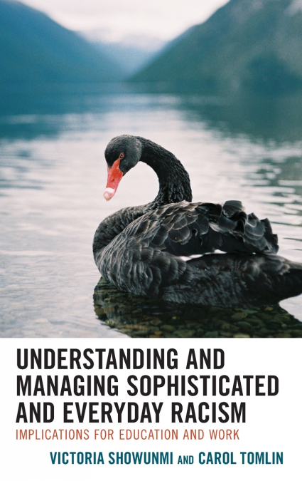 Understanding and Managing Sophisticated and Everyday Racism