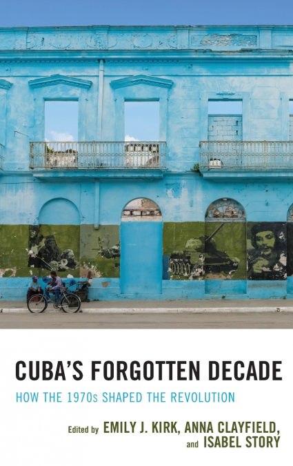 Cuba’s Forgotten Decade