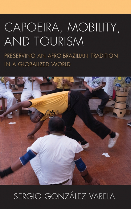 Capoeira, Mobility, and Tourism