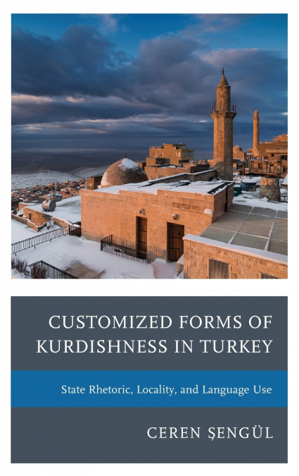 Customized Forms of Kurdishness in Turkey
