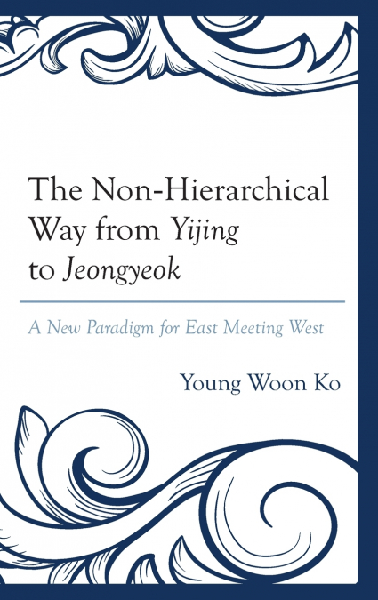Non-Hierarchical Way from Yijing to Jeongyeok